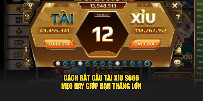 Cách bắt cầu tài xỉu